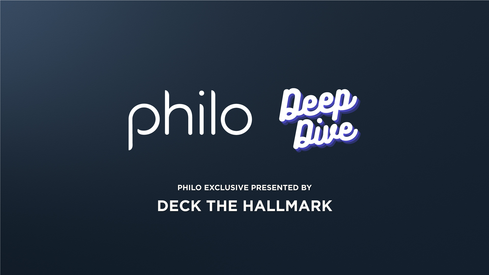 A graphic shows Philo's new unique show, the Philo Deep Dive, created by the Deck The Hallmark crew.
